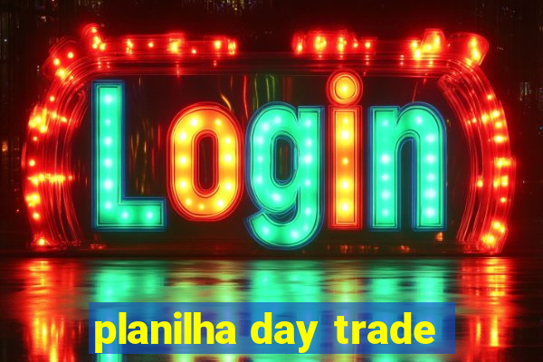 planilha day trade